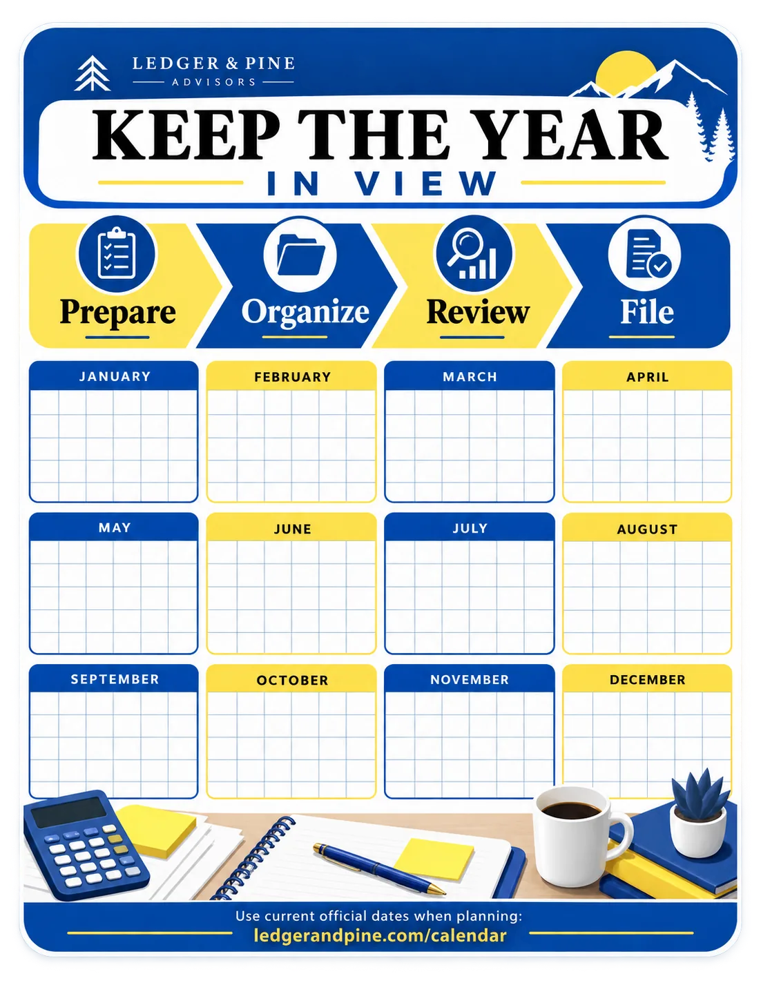 Deadline calendar: keep the year in view; prepare, organize, review and file across the head, twelve month grids left empty, and use current official dates when planning along the foot.