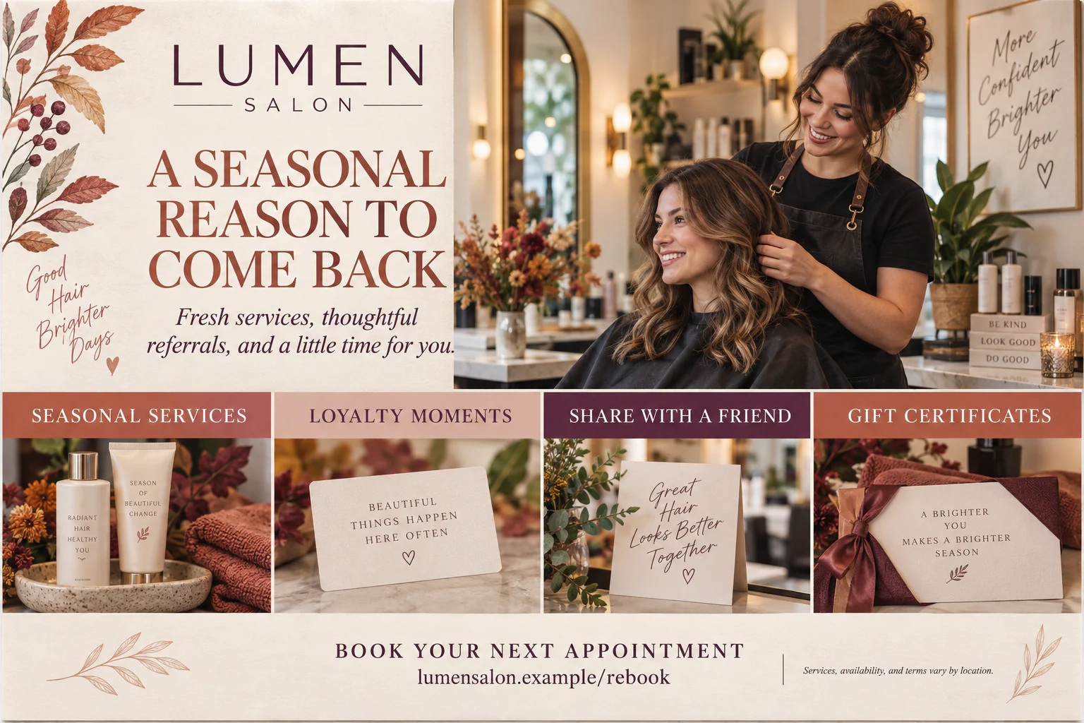 Seasonal self-mailer: a seasonal reason to come back, fresh services, thoughtful referrals and a little time for you, with seasonal services, loyalty moments, share with a friend and gift certificates as four marked panels and book your next appointment along the foot.