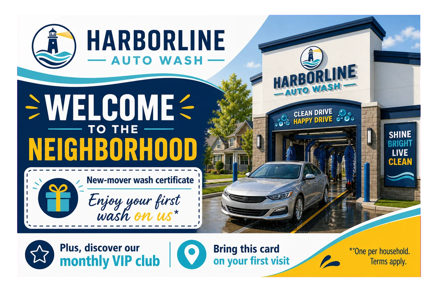 New-mover welcome postcard: welcome to the neighborhood, a new-mover wash certificate for a first wash, bring this card on your first visit, plus the monthly VIP club, one per household.