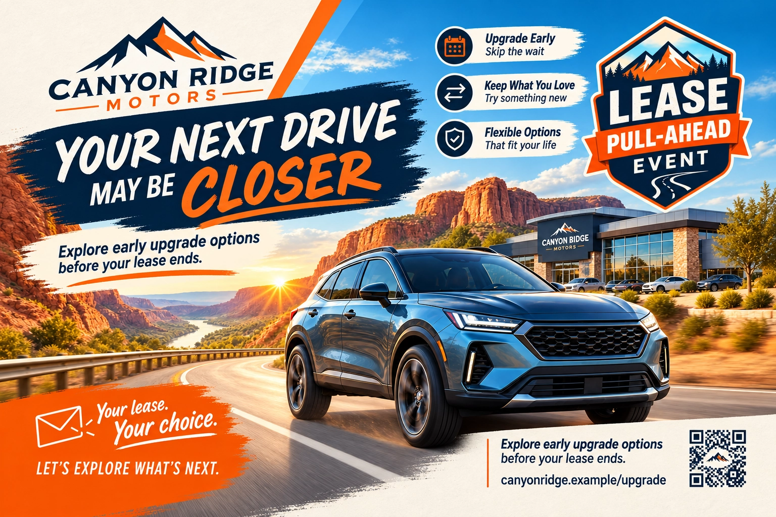 Lease pull-ahead postcard: your next drive may be closer; explore early upgrade options before your lease ends; upgrade early, keep what you love, flexible options; check your options.