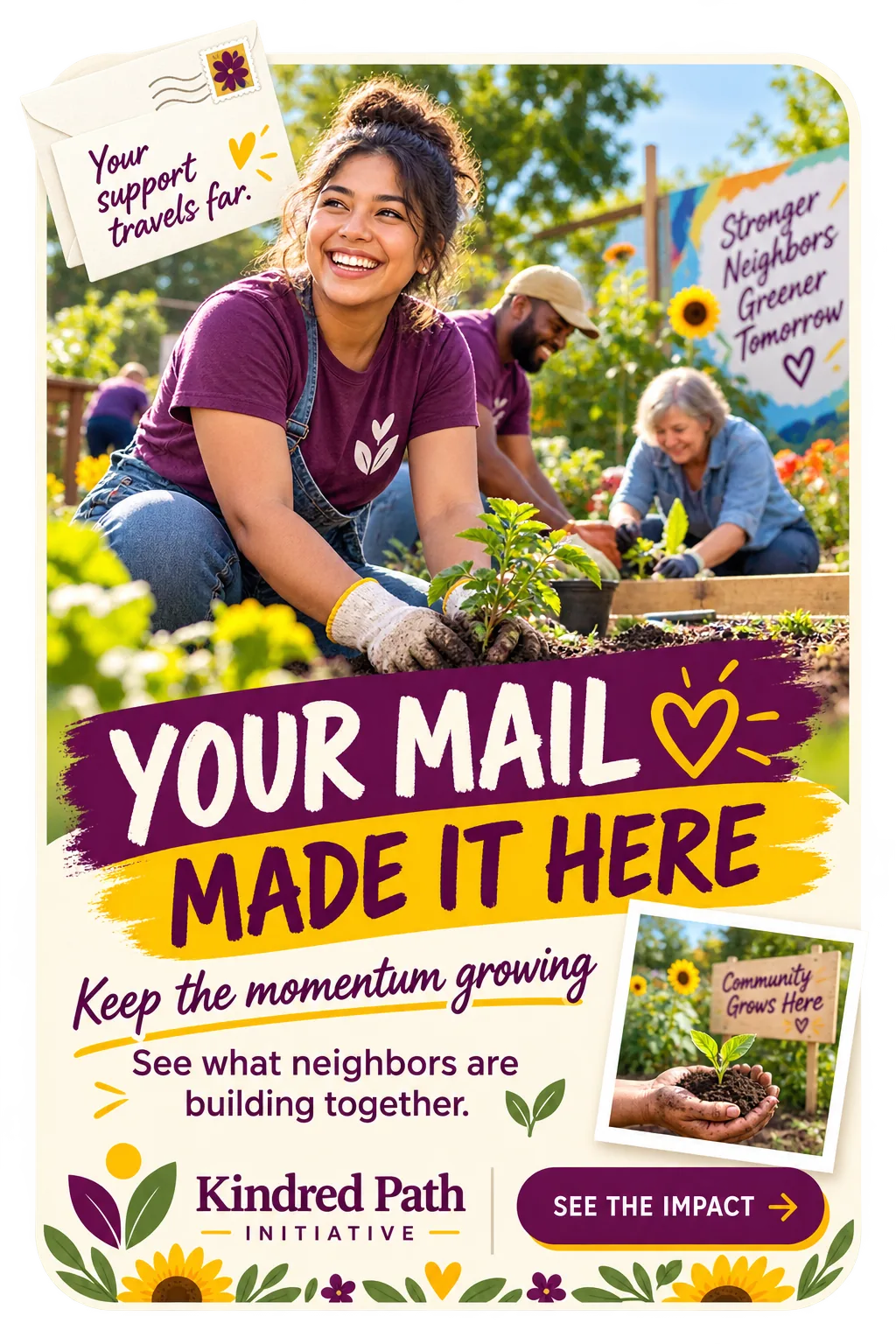 Donor-reinforcement feed unit: your mail made it here, keep the momentum growing, see what neighbors are building together; see the impact.