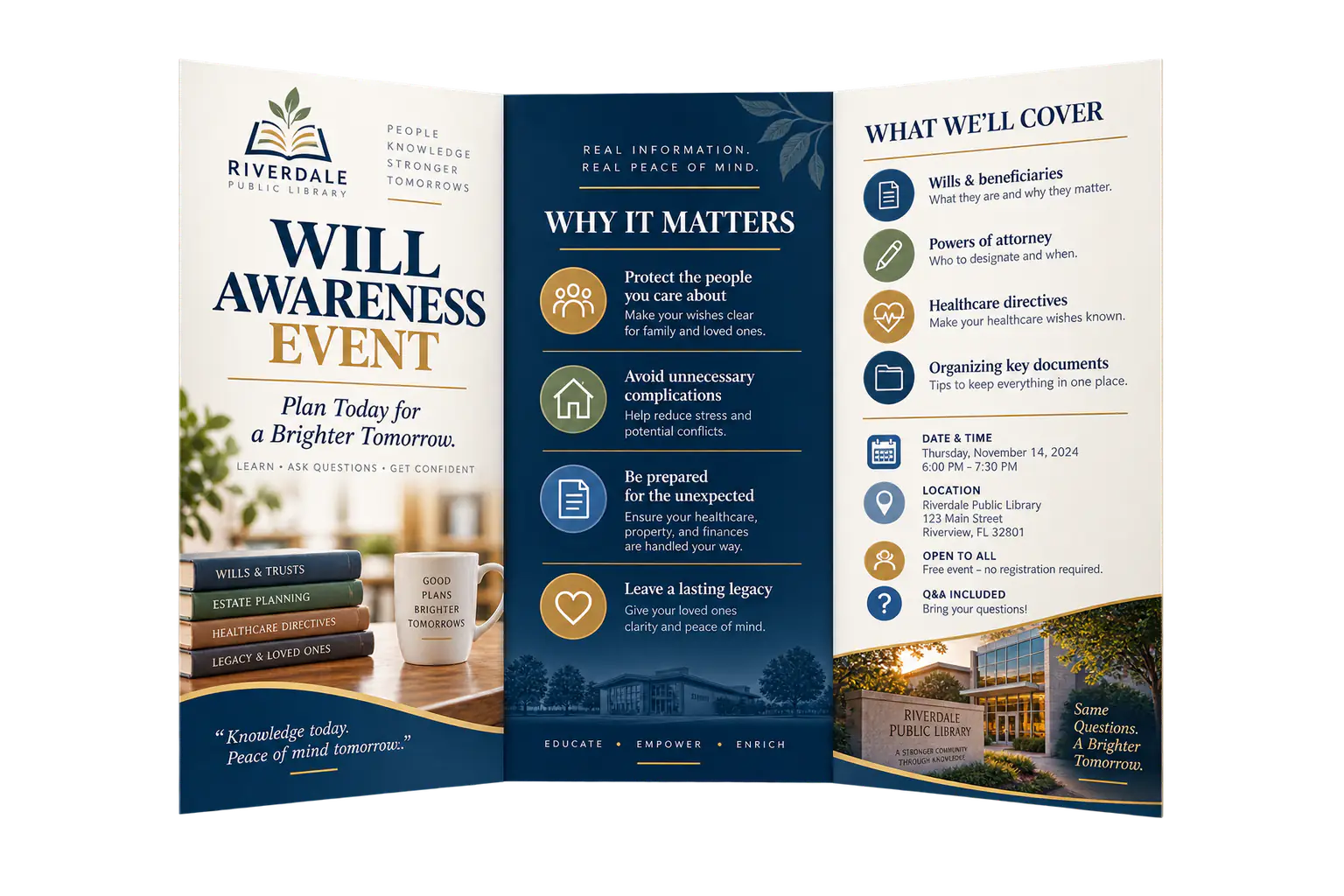 Library-event tri-fold brochure: will awareness event, plan today for a brighter tomorrow; why it matters; what we’ll cover, from wills and beneficiaries and powers of attorney to healthcare directives and key documents; the date, the library and a free event open to all, questions included.