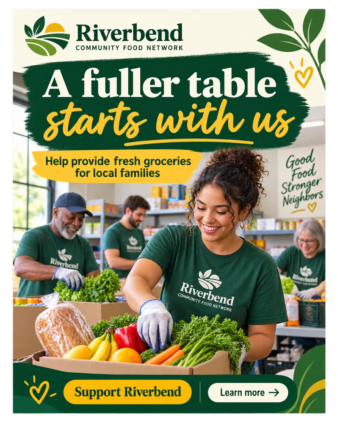 Fundraising feed unit: a fuller table starts with us, help provide fresh groceries for local families; volunteers packing produce boxes, good food, stronger neighbors; support Riverbend, learn more.