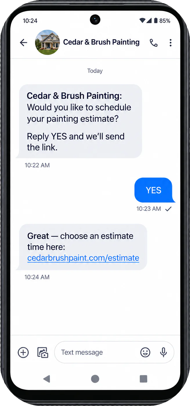 Estimate follow-up text: would you like to schedule your painting estimate, reply YES and we’ll send the link; the YES, then the link to choose an estimate time.